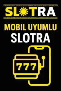 Mobil Uyumlu Slotra
