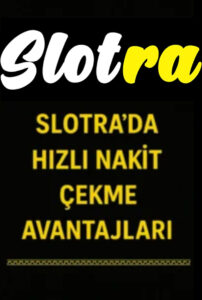 Slotra’da Hızlı Nakit Çekme